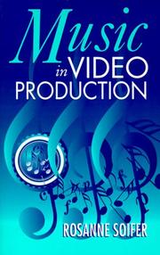 Cover of: Music in Video Production by Rosanne Soifer