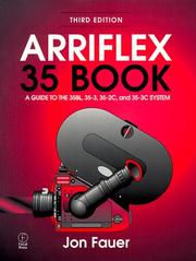 Cover of: ARRIFLEX 35 book: a guide to the 35BL, 35-3, 35-2C, and 35-3C system