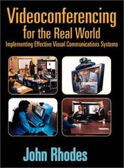 Cover of: Videoconferencing for the Real World: Implementing Effective Visual Communications Systems