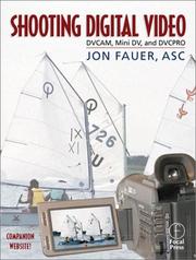 Cover of: Shooting digital video: DVCAM, mini DV, and DVCPRO