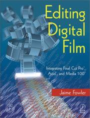 Cover of: Editing Digital Film: Integrating Final Cut Pro, Avid, and Media 100