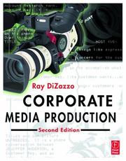Cover of: Corporate media production / by Ray DiZazzo.