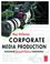 Cover of: Corporate media production / by Ray DiZazzo.