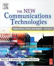 Cover of: The new communications technologies by Michael M. Mirabito
