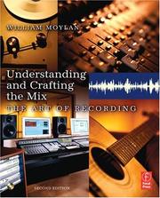 Cover of: Understanding and Crafting the Mix: The Art of Recording