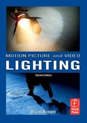 Cover of: Motion Picture and Video Lighting by Blain Brown