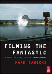 Cover of: Filming the Fantastic:  A Guide to Visual Effects Cinematography