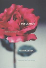 Cover of: Desolation by Yasmina Reza, Yasmina Reza