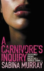 Cover of: A Carnivore's Inquiry by Sabina Murray