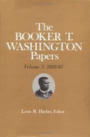 Cover of: Booker T. Washington Papers Volume 3: 1889-95.  Assistant editors, Stuart B. Kaufman and Raymond W. Smock (Booker T. Washington Papers)