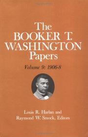 Cover of: Booker T. Washington Papers Volume 9: 1906-8.  Assistant editor, Nan E. Woodruff (Booker T. Washington Papers)