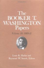 The Booker T. Washington papers by Booker T. Washington, Geraldine E McTigue, Nan R Woodruff, Louis R. Harlan, Geraldine R McTigue, Susan R Valenza, Raymond W Smock