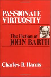 Passionate virtuosity by Charles B. Harris