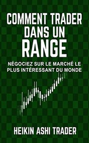 Cover of: Comment trader dans un range by Heikin Ashi Trader, DAO PRESS, Lauriane Ghigiassa