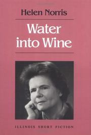 Cover of: Water into wine by Helen Norris