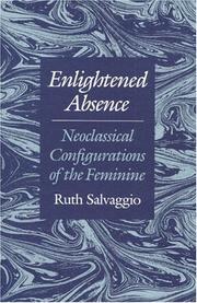 Cover of: Enlightened absence: neoclassical configurations of the feminine