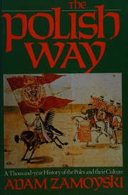 Cover of: The Polish way by Adam Zamoyski