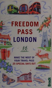 Cover of: Freedom pass London: make the most of your travel pass : 25 special days out