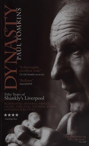 Cover of: Dynasty: fifty years of Shankly's Liverpool