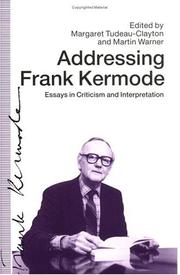 Cover of: Addressing Frank Kermode: essays in criticism and interpretation