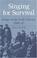 Cover of: SINGING FOR SURVIVAL