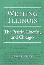 Cover of: Writing Illinois: the prairie, Lincoln, and Chicago