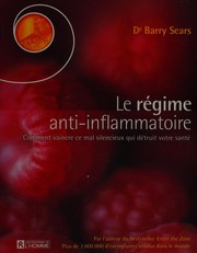Cover of: Le régime anti-inflammatoire: comment vaincre le mal silencieux qui détruit votre santé