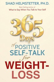 Cover of: 365 Days of Positive Self-Talk for Weight-Loss by Shad Helmstetter