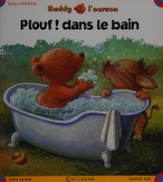 Cover of: Plouf! Dans le bain