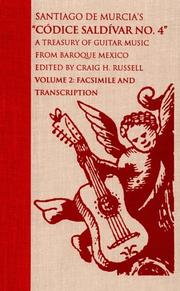 Cover of: Santiago de Murcia's "Codice Saldivar No. 4": A Treasury of Secular Guitar Music from Baroque Mexico. Vol. 2: Facsimile and transcription (Music in American Life)