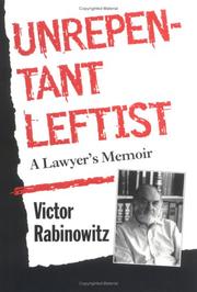 Cover of: Unrepentant leftist by Victor Rabinowitz