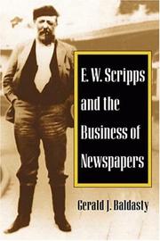 Cover of: E.W. Scripps and the business of newspapers by Gerald J. Baldasty