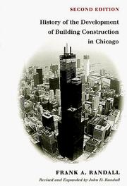 History of the development of building construction in Chicago by Frank A. Randall