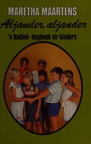 Cover of: Aljander, aljander: 'n nadink-dagboek vir kinders
