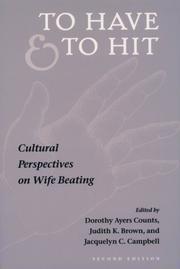 Cover of: To Have and To Hit: Cultural Perspectives on Wife Beating
