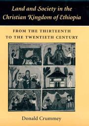 Cover of: Land and Society in the Christian Kingdom of Ethiopia: From the Thirteenth to the Twentieth Century