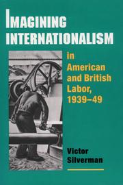 Cover of: Imagining Internationalism in American and British Labor, 1939-49 (Working Class in American History)