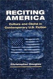 Cover of: Reciting America: culture and cliché in contemporary U.S. fiction