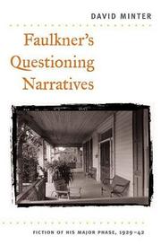 Cover of: Faulkner's questioning narratives by David L. Minter