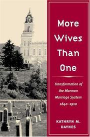 Cover of: More Wives Than One: Transformation of the Mormon Marriage System, 1840-1910