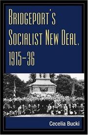 Cover of: Bridgeport's socialist New Deal, 1915-36 by Cecelia Bucki