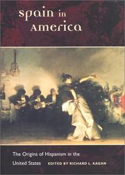 Cover of: Spain in America: the origins of Hispanism in the United States
