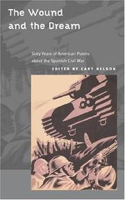 Cover of: The wound and the dream: sixty years of American poems about the Spanish Civil War