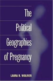 Cover of: The Political Geographies of Pregnancy by Laura R. Woliver