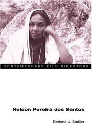 Cover of: Nelson Pereira dos Santos (Contemporary Film Directors) by Darlene J. Sadlier, Darlene J. Sadlier