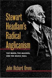 Cover of: Stewart Headlam's Radical Anglicanism: The Mass, the Masses, and the Music Hall (Studies in Angelican History)