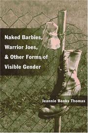 Cover of: Naked Barbies, Warrior Joes, and Other Forms of Visible Gender