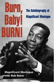 Cover of: Burn, Baby! BURN! by Magnificent Montague, Bob Baker