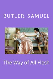 Cover of: The Way of All Flesh by Samuel, Butler,, Mybook
