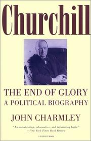 Cover of: Churchill, the end of glory by John Charmley